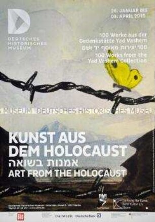 Plakat zu der Ausstellung "Kunst aus dem Holocaust. 100 Werke aus der Gedenkstätte Yad Vashem" im DHM (Motiv: Karl Bodek, Kurt Löw, Ein Frühling)