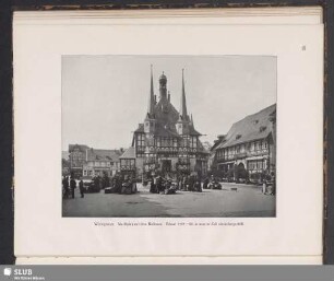 Wernigerode. Marktplatz mit dem Rathause. Erbaut 1494–98, in neuerer Zeit wiederhergestellt