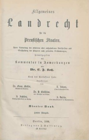 Bd. 4: Allgemeines Landrecht für die Preußischen Staaten : unter Andeutung der obsoleten oder aufgehobenen Vorschriften und Einschaltung der jüngeren noch geltenden Bestimmungen