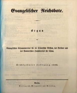 Evangelischer Reichsbote : Organ d. Evangelischen Gesammtvereins für die Chinesische Mission, d. Berliner u. d. Pommerschen Hauptvereins für China. 16. 1866