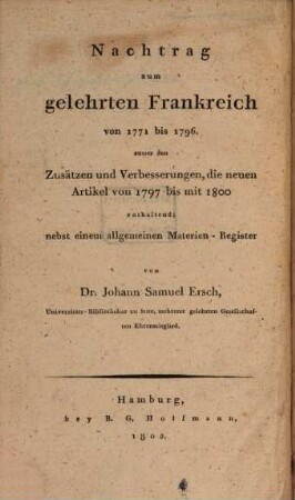 Das gelehrte Frankreich oder Lexicon der französischen Schriftsteller von 1771 - 1796. Supplement, 1