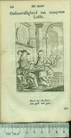 Onstantvastigheyd van onzuyvere Liefde. Dient my Monsieur, Een goed van geur.