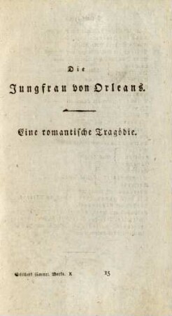 Die Jungfrau von Orleans. Eine romantische Tragödie