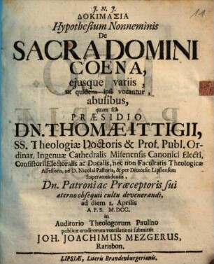 Dokimasia Hypothesium Nonneminis De Sacra Domini Coena : ejusque variis, ut quidem ipsi vocantur, abusibus