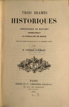 Trois drames historiques, Enguerrand de Marigny, Semblançay, Le Chevalier de Rohan ...