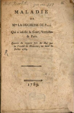 Maladie de Mdme. la Duchesse de P.