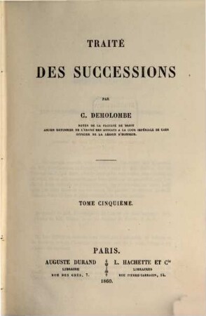 Cours de code Napoléon, 17. Traité des successions ; 5