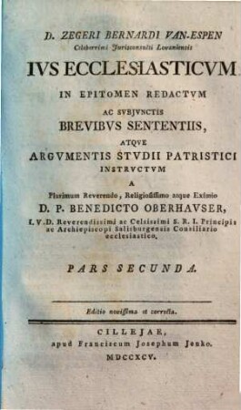 D. Zegeri Bernardi Van-Espen Celeberrimi Jurisconsulti Lovaniensis Ivs Ecclesiasticvm, Pars Secunda