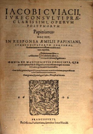 Operum posthumorum Papinianus : hoc est in Responsa Aemilii Papiniani ... Recitationes