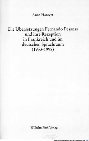 Die Übersetzungen Fernando Pessoas und ihre Rezeption in Frankreich und im deutschen Sprachraum : (1933-1998)