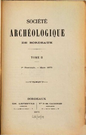 Société Archéologique de Bordeaux. 2. 1875
