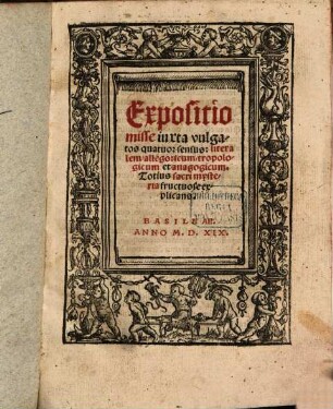 Expositio misse iuxta vulgatos quatuor sensus: literalem, allegoricum, tropologicum et anagogicum : Totius sacri mysteria fructuose explicans