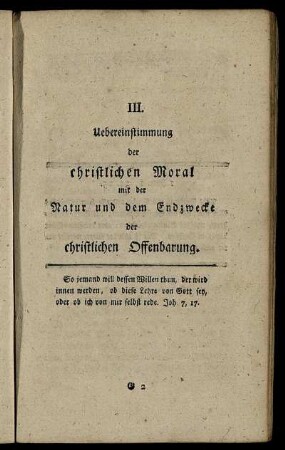 III. Uebereinstimmung der christlichen Moral mit der Natur und dem Endzwecke der christlichen Offenbarung.