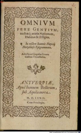 Ioh. Sluperii Omnium fere gentium nostraeque aetatis nationum, habitus et effigies, et in eosdem epigrammata