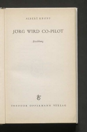Jörg wird Co-Pilot : Erzählung