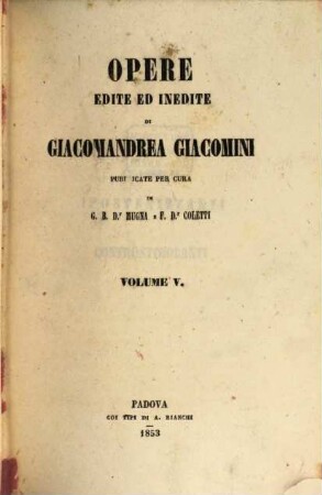 Opere edite ed inedite : Pubblicate per cura di Mugna e Coletti, 5
