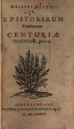 Epistolarum familiarium Centuriae quatuor novae