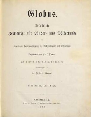 Globus : illustrierte Zeitschrift für Länder- und Völkerkunde. 51. 1887