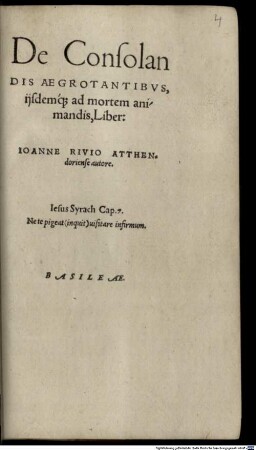 De Consolandis Aegrotantibus, ijsdemq[ue] ad mortem animandis, Liber