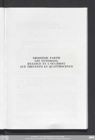 Troisième Partie Les Ottomans, Byzance Et L'Occident Aux Trecento Et Quattrocento