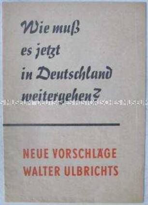 Propagandschrift zu den Schlussfolgerungen aus einer Rede von Walter Ulbricht zur Deutschland-Politik