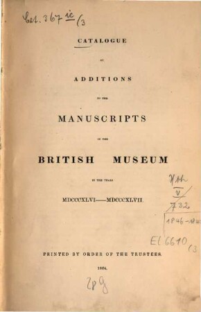 Catalogue of additions to the manuscripts : in the years ..., 3. 1846/47 (1864)