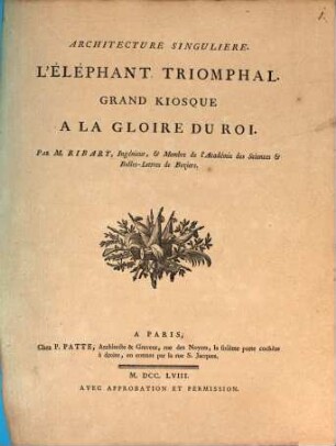 Architecture singuliere: l'éléphant triomphal, grand kiosque à la gloire du roi