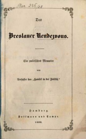 Das Breslauer Rendezvous : Ein politisches Memoire vom Verfasser des "Hamlet in der Politik."