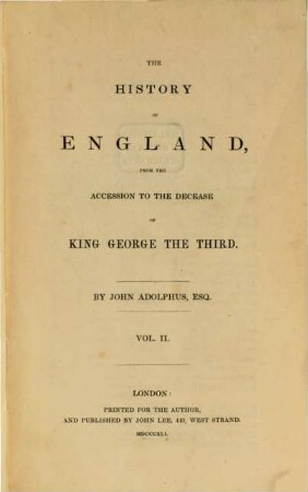 The history of England from the acession to the decease of King George the Third, 2