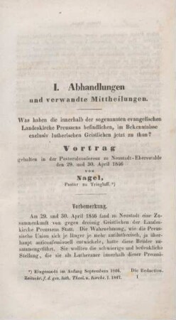 1-106 Was haben die innerhalb der sogenannten evangelischen Landeskirche Preussens befindlichen, im Bekenntnisse exclusiv lutherischen Geistlichen jetzt zu thun? : Vortrag, gehalten in der Pastoralconferenz zu Neustadt-Eberswalde den 29. u. 30. April 1846