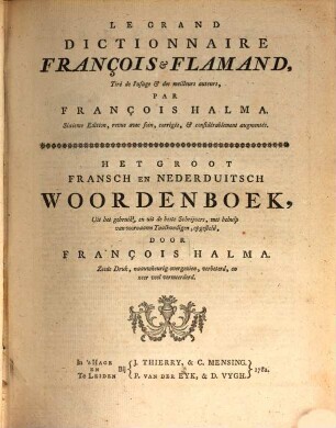 Le Grand Dictionnaire François & Flamand = Het groot fransch en nederduitsch woordenboek