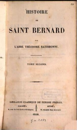 Histoire de Saint Bernard. 2. (1840). - 368 S.
