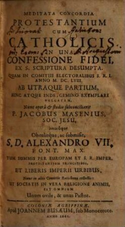 Meditata Concordia Protestantium Cum Catholicis In Una Confessione Fidei, Ex S. Scriptura Desumpta, [1]