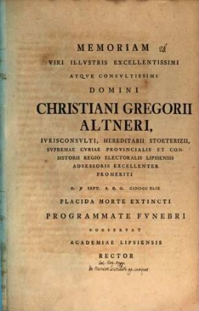 Memoriam V. I. Christiani Gregorii Altneri ... programmate fun. conservat Academiae Lipsiensis Rector : [disseritur de munere iuridici apud antiquos, aut. est Jo. Erh. Kapp]