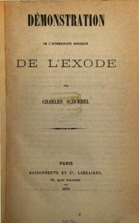 Démonstration de l'authenticité mosaïque de l'Exode : (Extrait des Annales de philosophie chrétienne, années 1869, 1870)