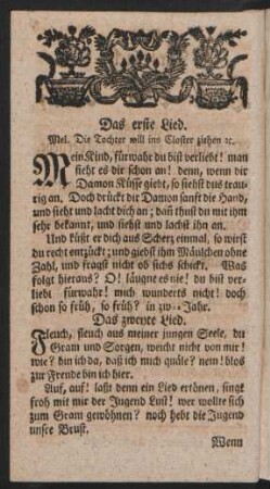 Das erste Lied. Mel. Die Tochter will ins Closter ziehen [et]c.