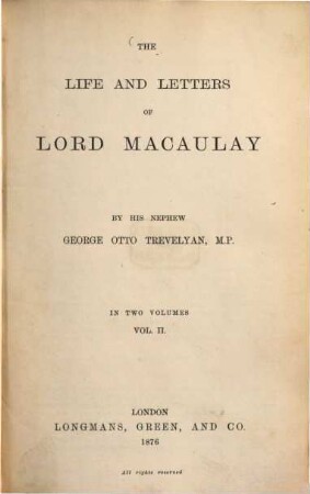 The life and letters of Lord Macaulay. 2
