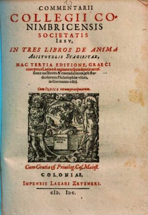 Commentarii Collegii Conimbricensis, Societatis Iesv, in tres libros de anima, Aristotelis Stagiritae
