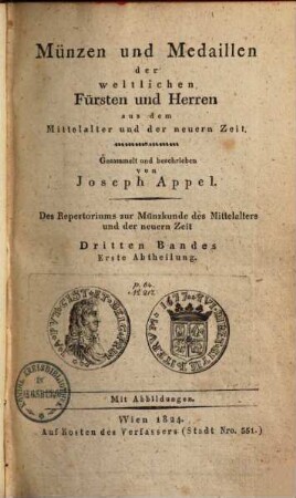 Appel's Repertorium zur Münzkunde des Mittelalters und der neuern Zeit, 3,1. Münzen und Medaillen der weltlichen Fürsten und Herren, Abt. 1.