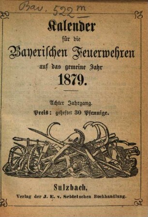 Kalender für die bayerischen Feuerwehren : auf das Jahr .... 8. 1879