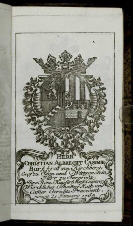 Herr Christian Albrecht Casimir,[...] - Herr Frantz Wilhelm Loskant.