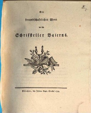 Ein freundschaftliches Wort an die Schriftsteller Baierns