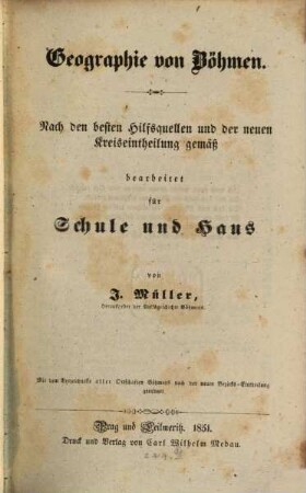 Geographie von Böhmen : Nach den besten Hilfsquellen u. der neuen Kreiseintheilung gemäß bearbeitet