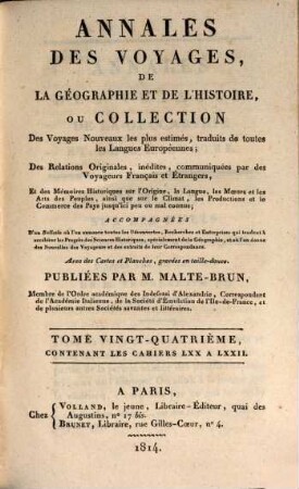 Annales des voyages, de la géographie, de l'histoire et de l'archéologie : des relations originales, inédites, communiquées par des voyageurs français et étrangers, et des mémoires historiques sur l'origine, la langue, .... 24. 1814 = 6. Souscr. , T. 4 = Cah. 70 - 72