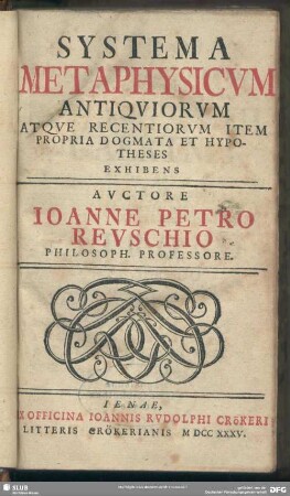 Systema Metaphysicum : Antiquiorum Atque Recentiorum Item Propria Dogmata Et Hypotheses Exhibens