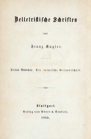 Bändchen 3: Die tatarische Gesandtschaft : Schauspiel in fünf Aufzügen