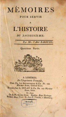 Mémoires Pour Servir A L'Histoire Du Jacobinisme, 4. (1798). - XV, VI, 594 S.