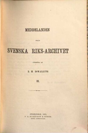 Meddelanden från Svenska Riksarkivet : for åren ..., 2. 1878