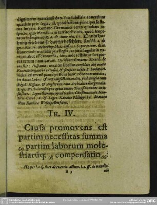 Th. IV. Causa promovens est partim necessitas summa (a) partim laborum molestiarumq[ue] (b) compensatio (c)