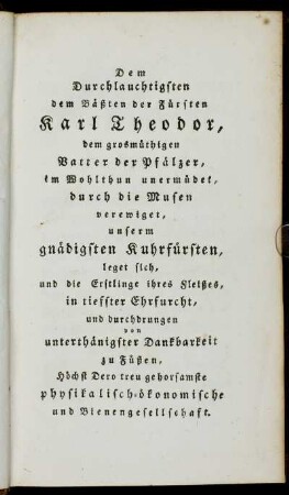 Dem Durchlauchtigsten dem Bäßten der Fürsten Karl Theodor,[...]